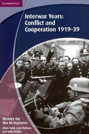 History for the IB Diploma: Interwar Years: Conflict and Cooperation 1919–39