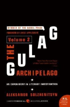The Gulag Archipelago, Volume 2: An Experiment in Literary Investigation, 1918-1956 (GULAG ARCHIPELAGO V02)
