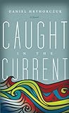 Caught in the Current