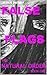 False Flags: The Natural Order Book 1