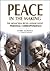 Peace in the Making. The Menachem Begin - Anwar Sadat Personal Correspondence