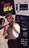 To Have and To Hold (Saved By the Bell: Wedding in Las Vegas) To Have and To Hold (Saved By the Bell: Wedding in Las Vegas)