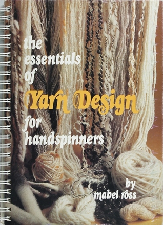 Essentials of Yarn Design for Handspinners (Spiral-bound)