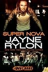 Super Nova by Jayne Rylon