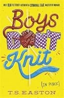 Boys Don't Knit (in Public) (Boys Don't Knit, #1)