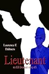 Lieutenant by Laurence E. Dahners