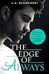 The Edge of Always by J.A. Redmerski