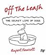 Off the Leash by Rupert Fawcett Off the Leash by Rupert Fawcett