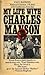 My Life with Charles Manson
