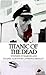 Titanic of The Dead: How I Survived the Titanic Zombie