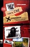 Con el Che por Sudamérica by Alberto Granado