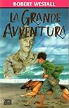 La grande avventura by Robert Westall