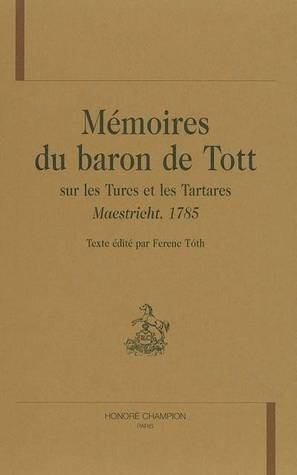 Mémoires du baron de Tott sur les Turcs et les Tartares - 1785 (Hardcover)