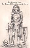 The Armor of God: The Tools of True Christian Soldiers The Armor of God: The Tools of True Christian Soldiers
