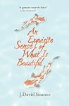 An Exquisite Sense of What is Beautiful