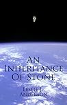An Inheritance of Stone