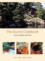 The Sauna Cookbook: Food for Body and Soul