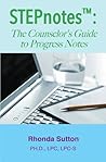 STEPnotes™: The Counselor's Guide to Progress Notes
