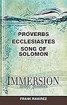 Immersion Bible Studies: Proverbs, Ecclesiastes, Song of Solomon
