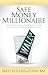 Safe Money Millionaire by Brett Kitchen