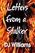 Letters From a Stalker