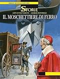 Le storie n. 13: Il moschettiere di ferro