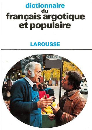 Dictionnaire du français argotique et populaire (Paperback)