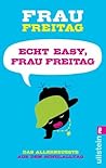 Echt easy, Frau Freitag! by Frau Freitag