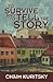 To Survive and To Tell the Story