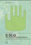 O ócio nas culturas contemporâneas — teorias e perspectivas de investigação