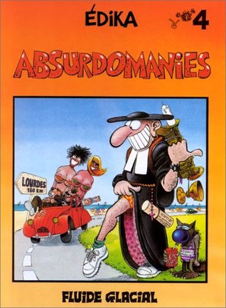 Édika - Tome 04 - Absurdomanies