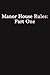 Manor House Rules: Part One
