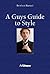 A Guy's Guide to Style