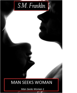Man Seeks Woman (Man Seeks Woman, #1)