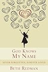 God Knows My Name...