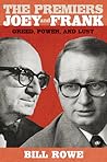 The Premiers Joey and Frank: Greed, Power, and Lust