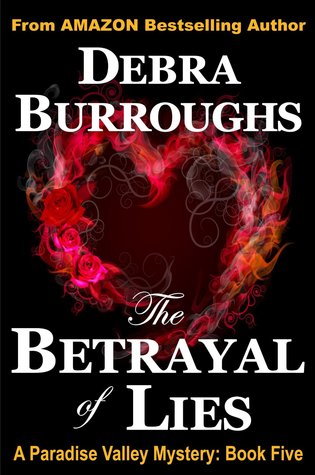 The Betrayal of Lies (Paradise Valley Mystery, #5)