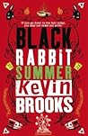 Black Rabbit Summer by Kevin Brooks
