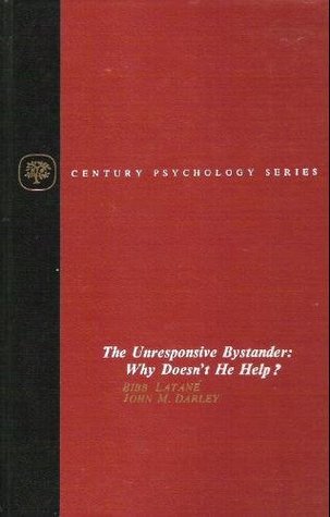 The Unresponsive Bystander: Why Doesn't He Help? (Hardcover)