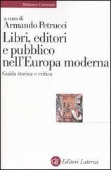 Libri, editori e pubblico nell'Europa moderna: Guida storica e critica