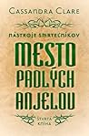 Mesto padlých anjelov by Cassandra Clare