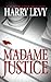 Madame Justice