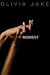 In the Moment (Moments, #1)