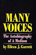 Many voices: the autobiography of a medium,