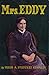 Mrs. Eddy: Her Life, Her Work and Her Place in History
