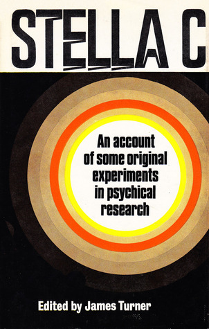Stella C An Account of Some Original Experiments in Psychical Research (Hardcover)