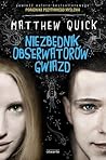 Niezbędnik obserwatorów gwiazd by Matthew Quick