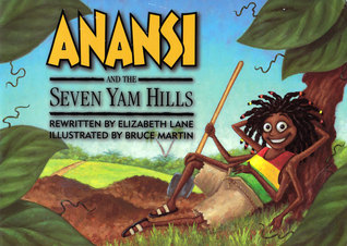 Anansi and the Seven Yam Hills (Waterford Early Reading Program, Traditional Tale 4)