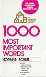 1000 Most Important Words: For Anyone and Everyone Who Has Something to Say