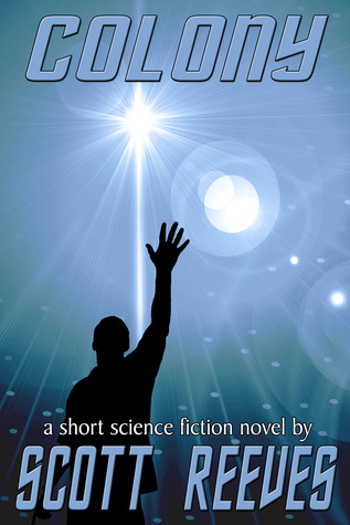 Colony: A Science Fiction Novel